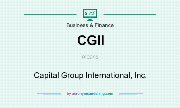 What does CGII mean? It stands for Capital Group International, Inc.