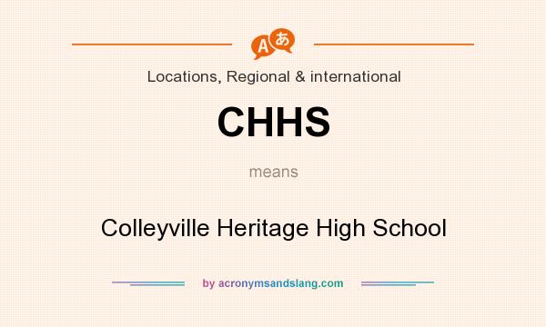 What does CHHS mean? It stands for Colleyville Heritage High School