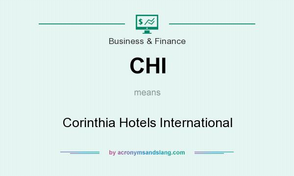 What does CHI mean? It stands for Corinthia Hotels International