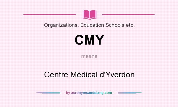 What does CMY mean? It stands for Centre Médical d`Yverdon
