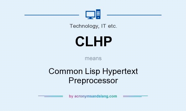 What does CLHP mean? It stands for Common Lisp Hypertext Preprocessor