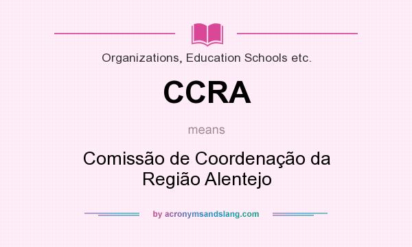 What does CCRA mean? It stands for Comissão de Coordenação da Região Alentejo