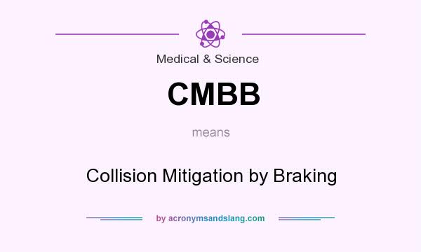 What does CMBB mean? It stands for Collision Mitigation by Braking