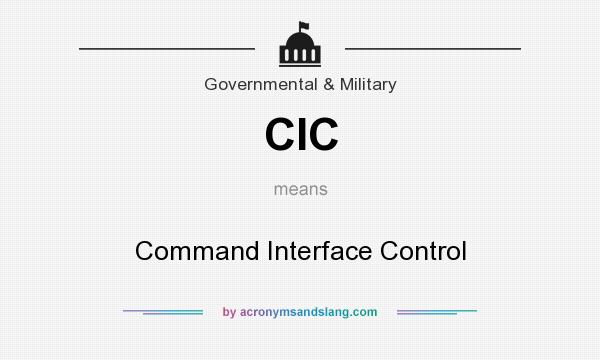 What does CIC mean? It stands for Command Interface Control