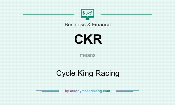 What does CKR mean? It stands for Cycle King Racing