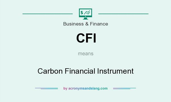 What does CFI mean? It stands for Carbon Financial Instrument