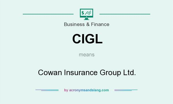 What does CIGL mean? It stands for Cowan Insurance Group Ltd.