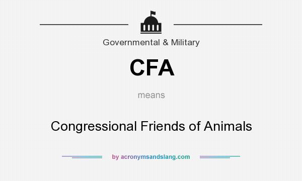 What does CFA mean? It stands for Congressional Friends of Animals