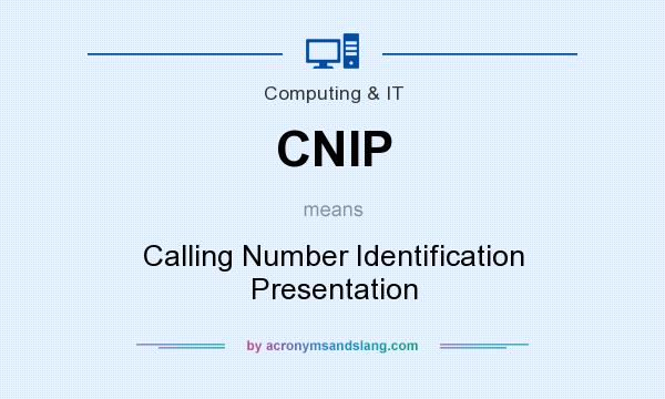 What does CNIP mean? It stands for Calling Number Identification Presentation