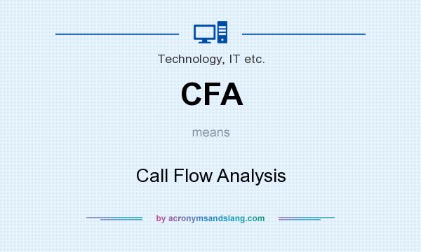 What does CFA mean? It stands for Call Flow Analysis