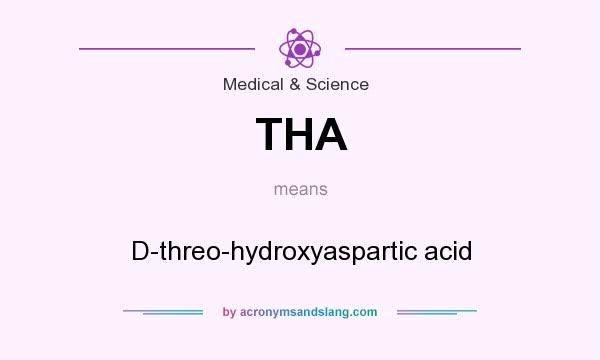 What does THA mean? It stands for D-threo-hydroxyaspartic acid