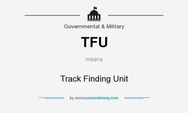 What does TFU mean? It stands for Track Finding Unit