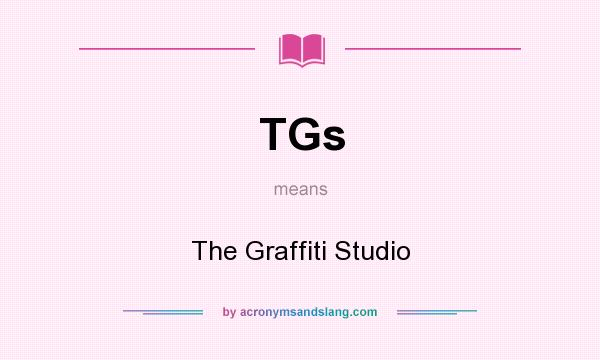 What does TGs mean? It stands for The Graffiti Studio