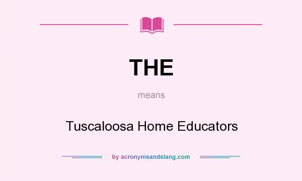 What does THE mean? It stands for Tuscaloosa Home Educators