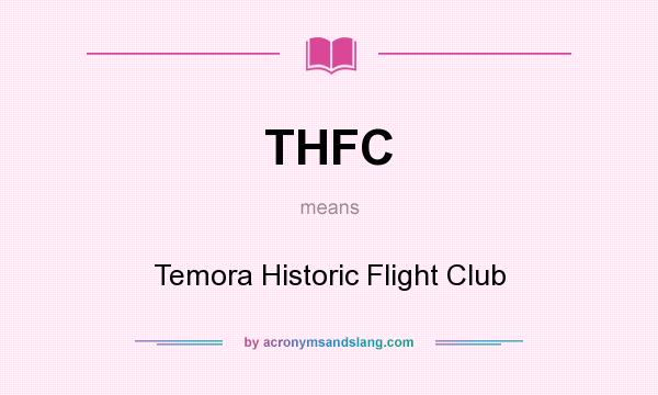 What does THFC mean? It stands for Temora Historic Flight Club