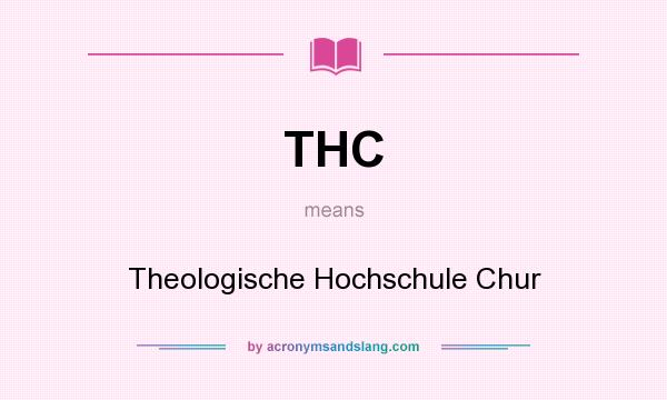What does THC mean? It stands for Theologische Hochschule Chur