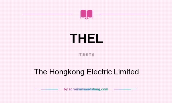 What does THEL mean? It stands for The Hongkong Electric Limited