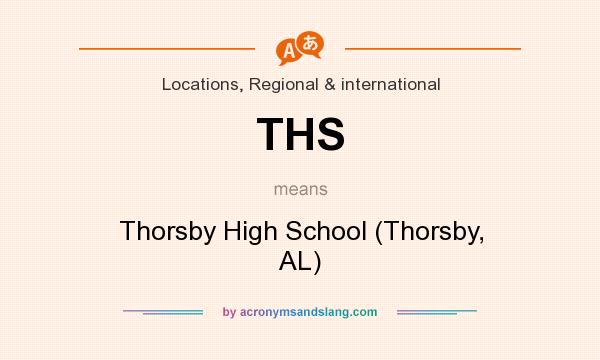 What does THS mean? It stands for Thorsby High School (Thorsby, AL)
