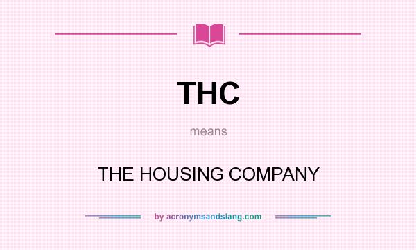 What does THC mean? It stands for THE HOUSING COMPANY