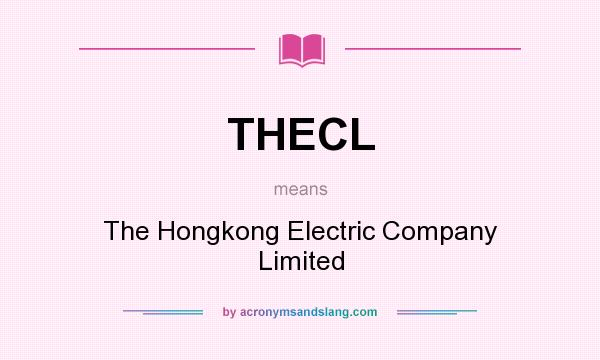 What does THECL mean? It stands for The Hongkong Electric Company Limited