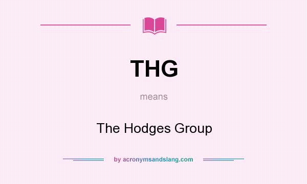 What does THG mean? It stands for The Hodges Group