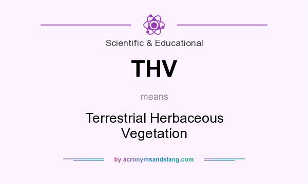 What does THV mean? It stands for Terrestrial Herbaceous Vegetation