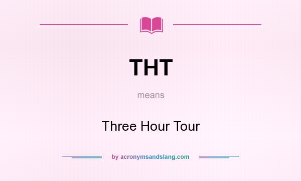What does THT mean? It stands for Three Hour Tour