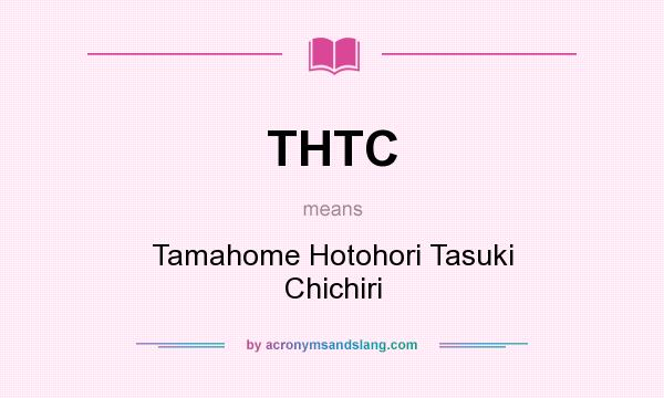What does THTC mean? It stands for Tamahome Hotohori Tasuki Chichiri