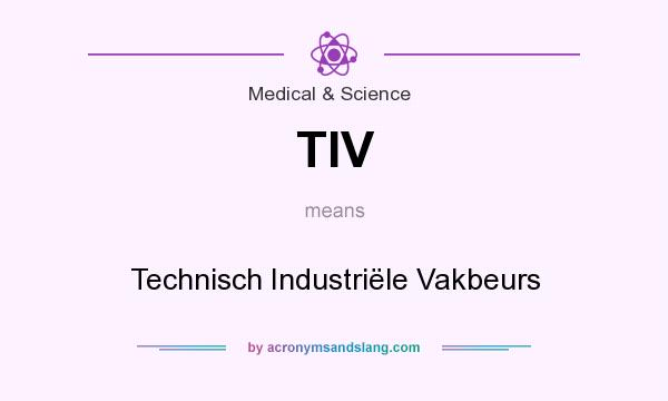 What does TIV mean? It stands for Technisch Industriële Vakbeurs