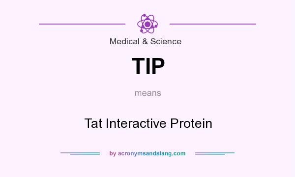 What does TIP mean? It stands for Tat Interactive Protein