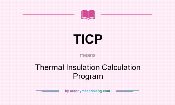What does TICP mean? It stands for Thermal Insulation Calculation Program