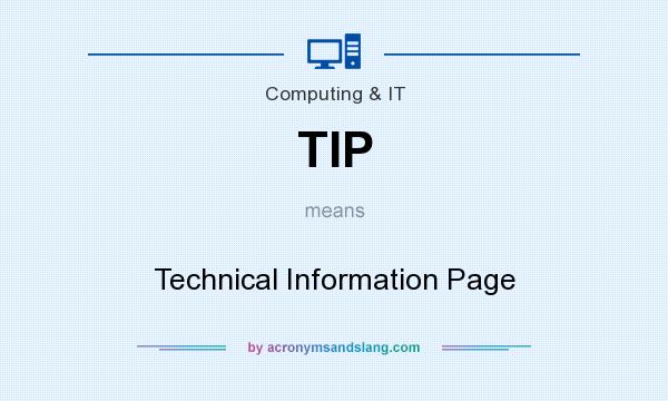What does TIP mean? It stands for Technical Information Page