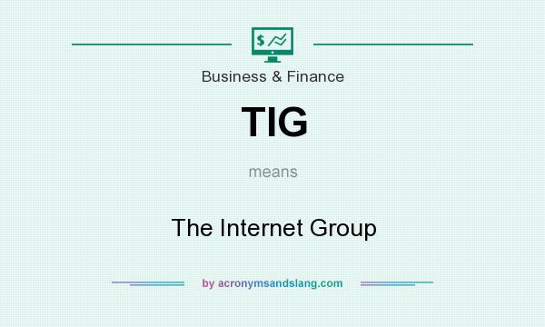 What does TIG mean? It stands for The Internet Group