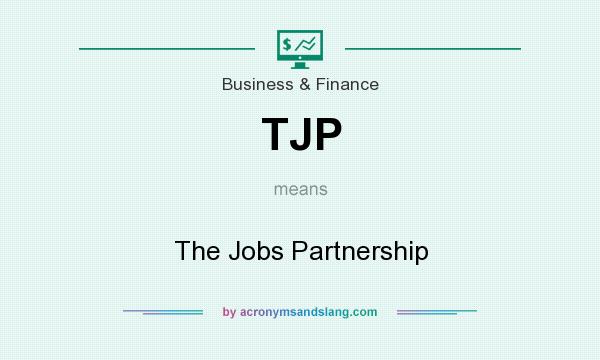 What does TJP mean? It stands for The Jobs Partnership