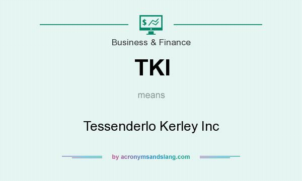 What does TKI mean? It stands for Tessenderlo Kerley Inc