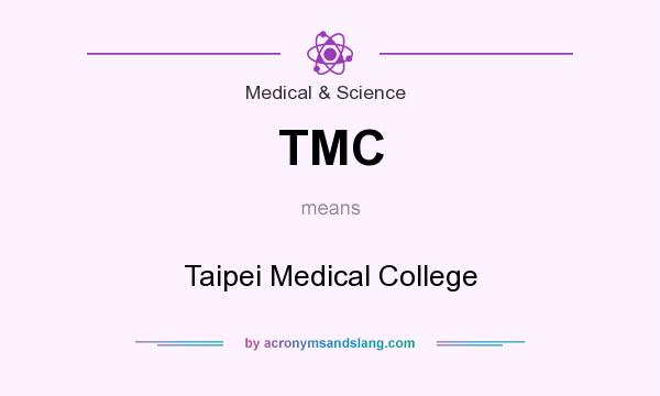 What does TMC mean? It stands for Taipei Medical College
