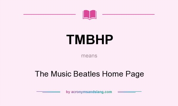What does TMBHP mean? It stands for The Music Beatles Home Page