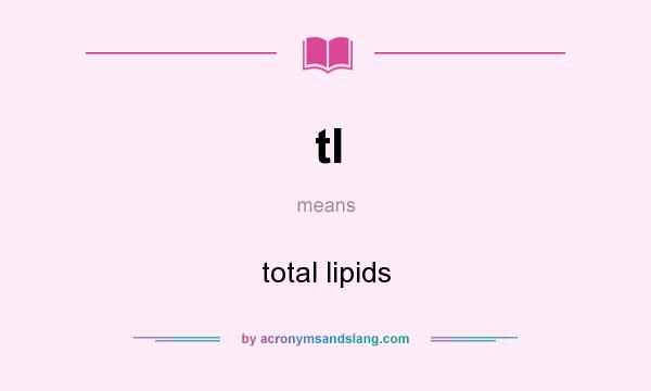 What does tl mean? It stands for total lipids
