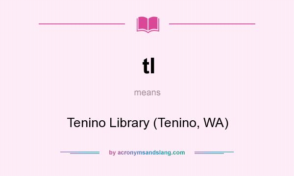 What does tl mean? It stands for Tenino Library (Tenino, WA)
