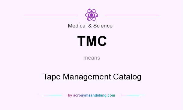 What does TMC mean? It stands for Tape Management Catalog