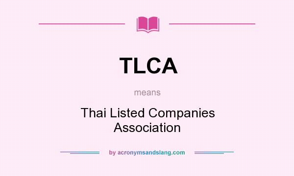 What does TLCA mean? It stands for Thai Listed Companies Association