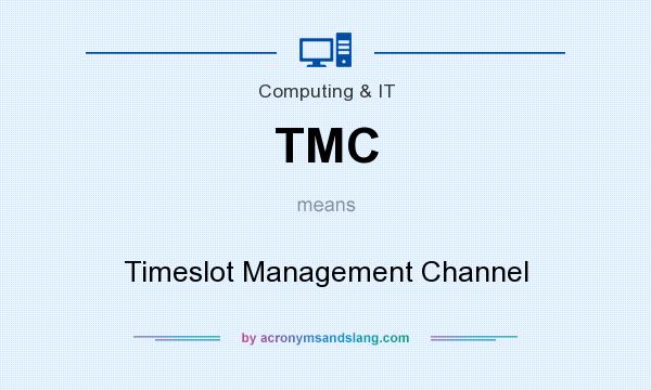 What does TMC mean? It stands for Timeslot Management Channel