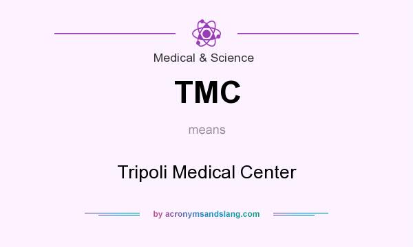 What does TMC mean? It stands for Tripoli Medical Center