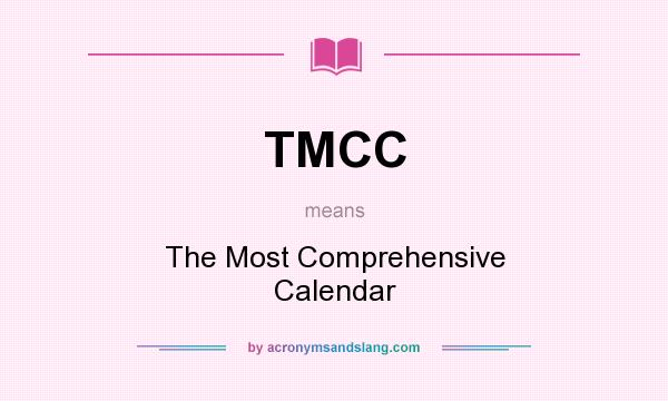 What does TMCC mean? It stands for The Most Comprehensive Calendar