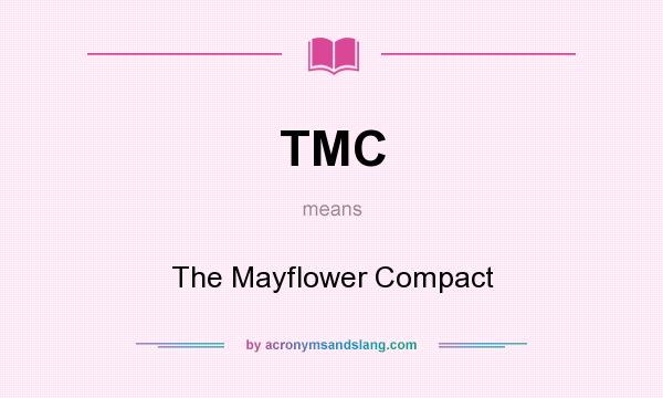 What does TMC mean? It stands for The Mayflower Compact