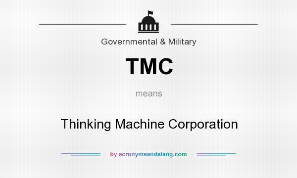 What does TMC mean? It stands for Thinking Machine Corporation