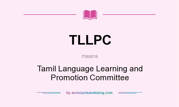 What does TLLPC mean? It stands for Tamil Language Learning and Promotion Committee