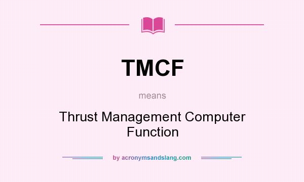 What does TMCF mean? It stands for Thrust Management Computer Function