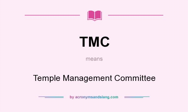 What does TMC mean? It stands for Temple Management Committee