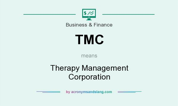 What does TMC mean? It stands for Therapy Management Corporation